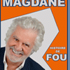 affiche ROLAND MAGDANE - HISTOIRE DE FOU